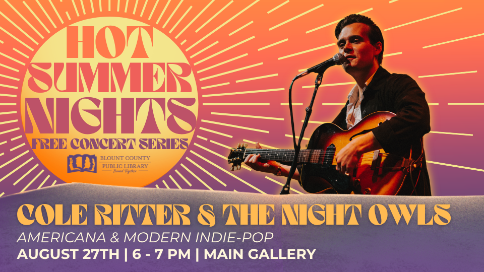 Hot Summer Nights Free Concert series, Cole Ritter & the Night Owls, August 27th,  6 - 7 PM